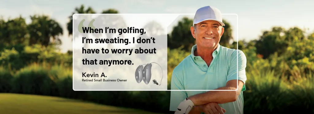 Kevin A, a golfer and hearing aid wearer, comments about not worrying about sweat destroying his new Vitality AI hearing aids